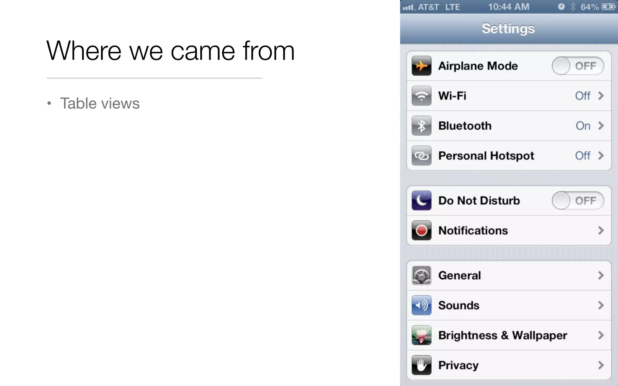 Where we came from
• Table views
 