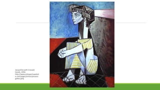 Jacqueline with Crossed
Hands, 1954,
http://www.artexpertswebsit
e.com/pages/artists/picasso-
gallery.php
 