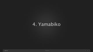 Yamabiko

https://github.com/y-ken/yamabiko
page 30

 
