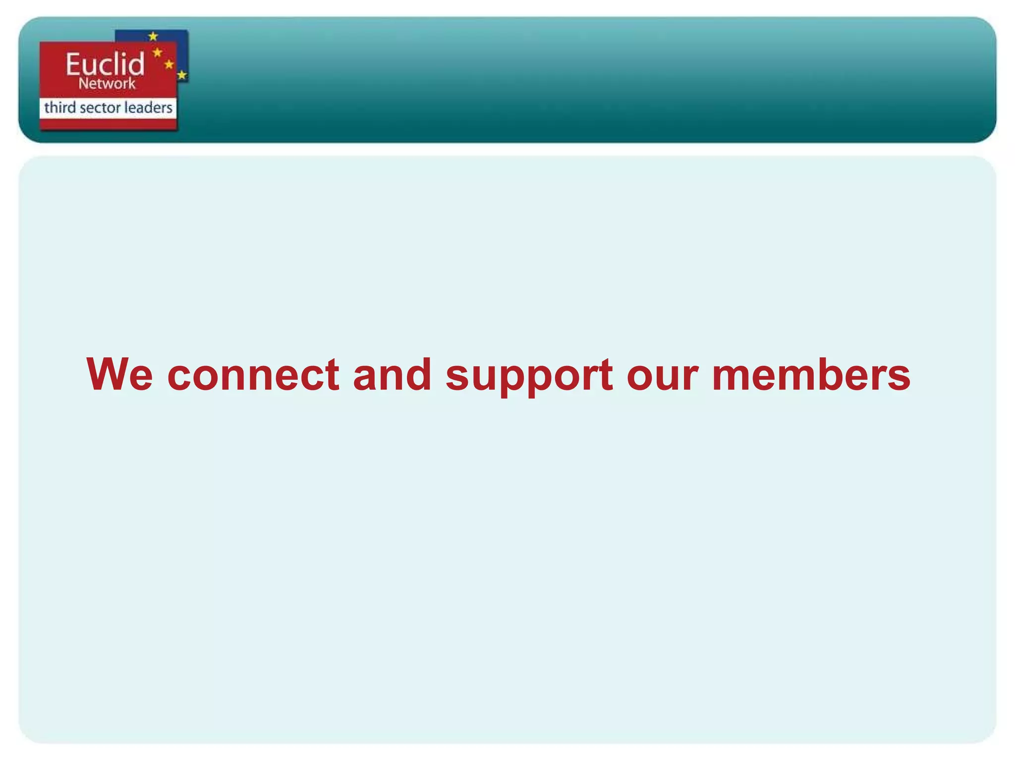 We connect and support our members 