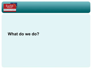 What do we do? 