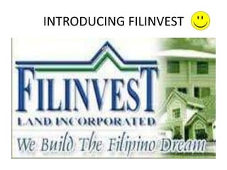 INTRODUCING FILINVEST
 