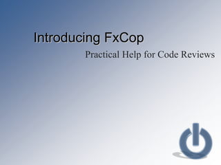 Introducing FxCop Practical Help for Code Reviews 