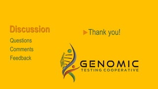 Discussion Thank you!
Questions
Comments
Feedback
 