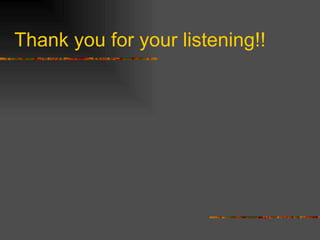 Thank you for your listening!! 
