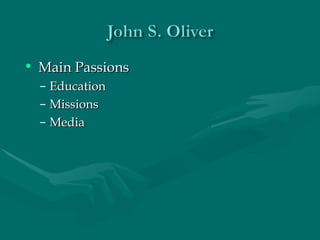 Main Passions Education  Missions  Media 