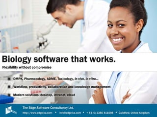 Biology Software that works
Flexible and comprehensive
 