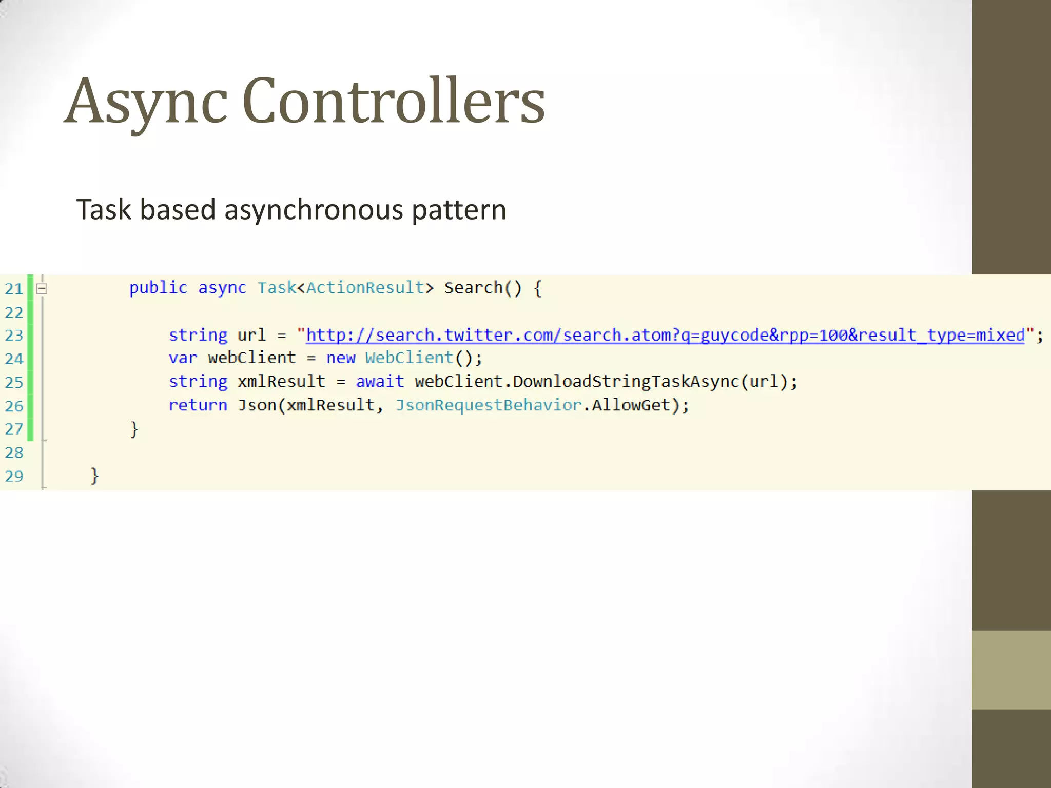Async Controllers Task based asynchronous pattern CNUG07-18-2012 