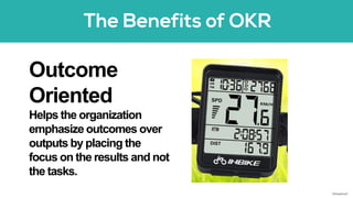 Outcome
Oriented
Helps the organization
emphasize outcomes over
outputs by placing the
focus on the results and not
the tasks.
©AdaptiveX
 