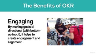 Engaging
By making goals bi-
directional (with bottom-
up input), it helps to
create engagement and
alignment.
©AdaptiveX
 