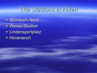 The Stadions in Ahlen Sportpark Nord Werse-Stadion Lindensportplatz Hövenerort 