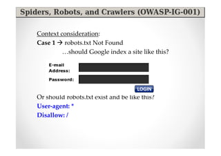 Context consideration:
Case 1 robots.txt Not Found
         …should Google index a site like this?




Or should robots.txt exist and be like this?
User-agent: *
Disallow: /
 