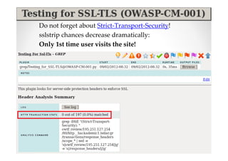 Do not forget about Strict-Transport-Security!
sslstrip chances decrease dramatically:
Only 1st time user visits the site!
 