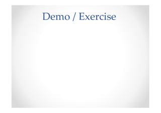 Demo / Exercise
 