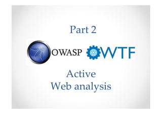 Introducing OWASP OWTF Workshop BruCon 2012