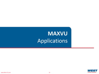 www.West-CS.com 16
MAXVU
Applications
 