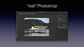 "real" Photoshop
 