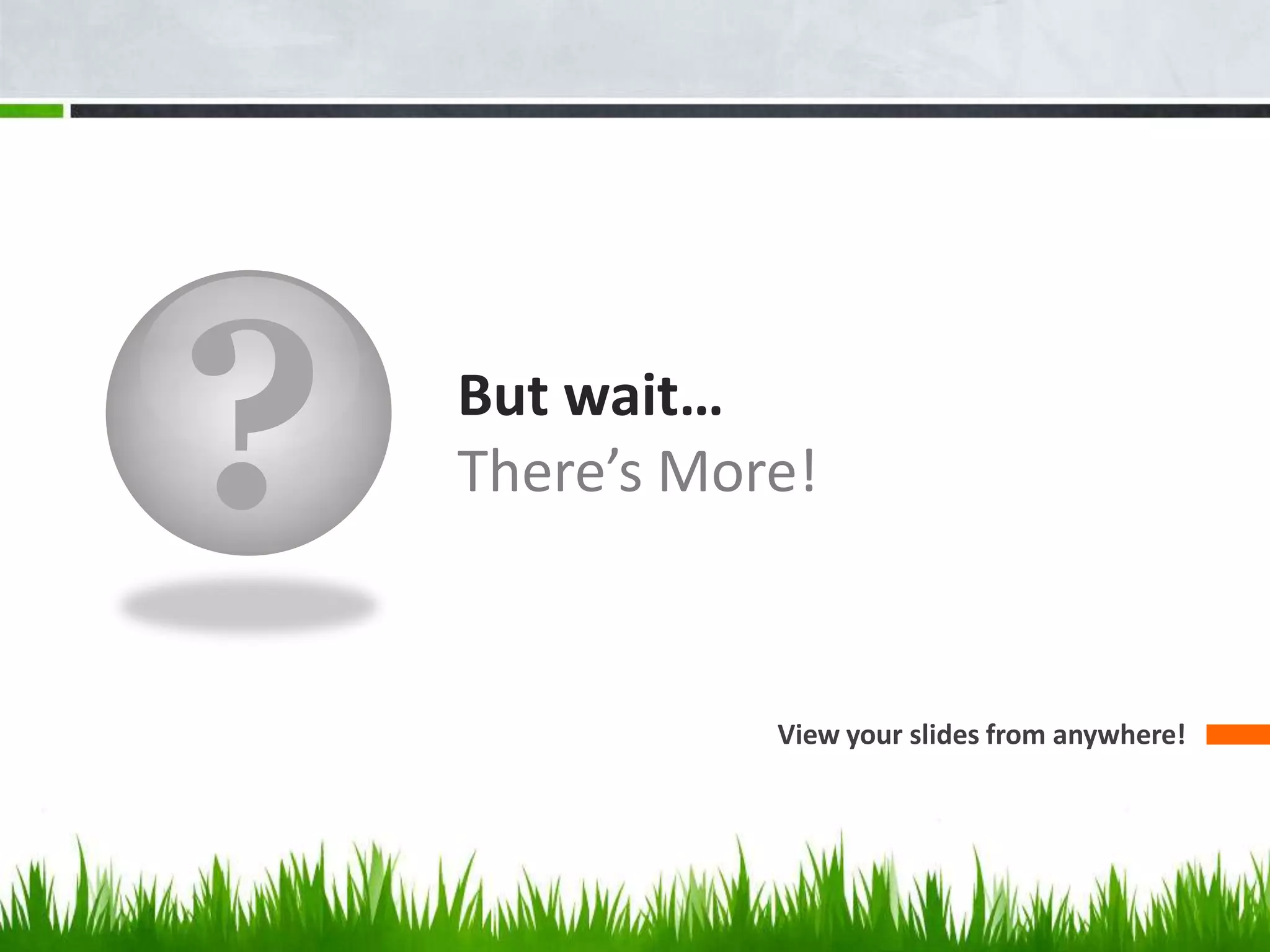 Spread the Message!For a media-rich presentation, you can Optimize for Compatibility orCompress Mediato share yourpresentation reliablywithout exploding your inbox Package your presentation for easy sharing
