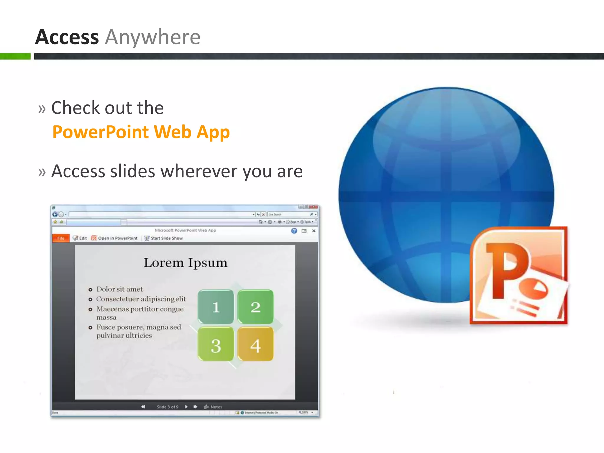 ?But wait…There’s More!View your slides from anywhere!