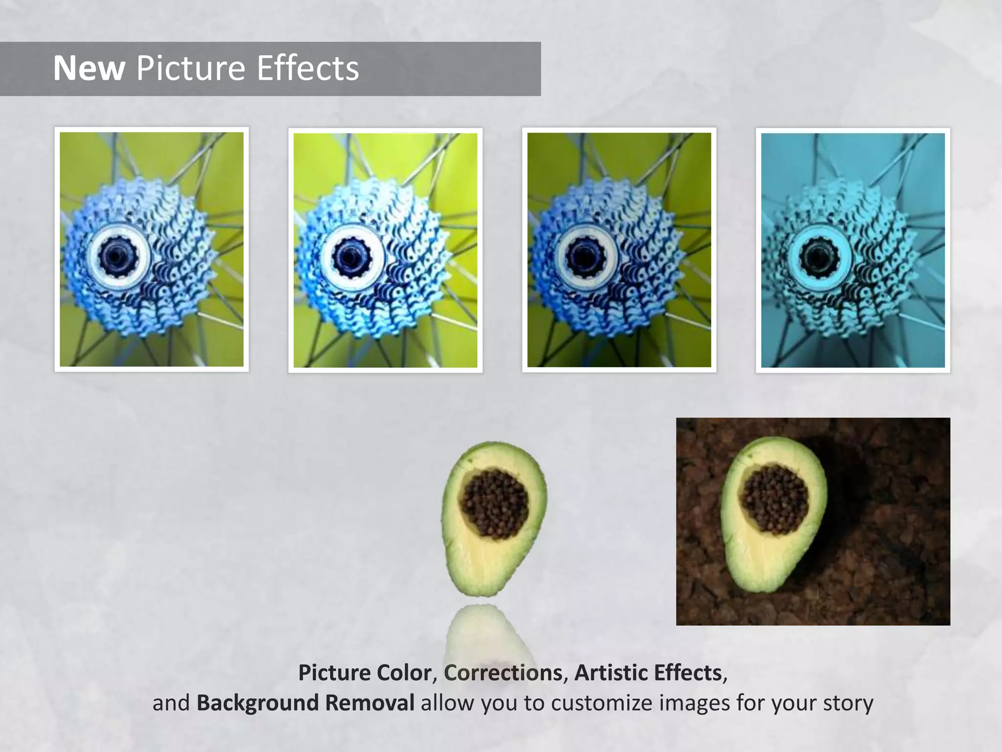 New Picture EffectsPicture Color, Corrections, Artistic Effects, and Background Removal allow you to customize images for your story 