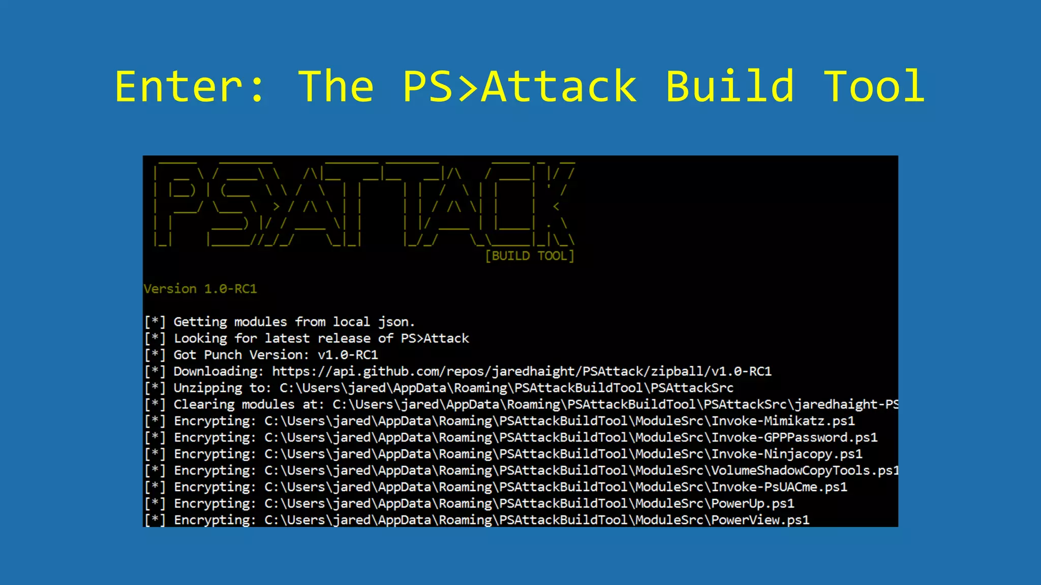Enter: The PS>Attack Build Tool
 