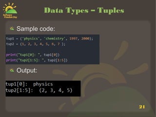 21
Data Types – Tuples
Sample code:
Output:
 