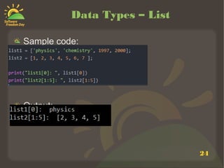 24
Data Types – List
Sample code:
Output:
 