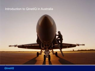 Introduction to QinetiQ in Australia  q 1 QinetiQ 