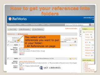 How to get your references into
folders

You select which
references you want to put
in your folder:
• All References on page

 