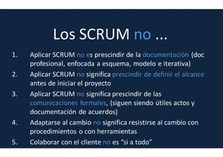 Agile Manifesto
Individuos e interacciones por
encima de procesos y herramientas
 
