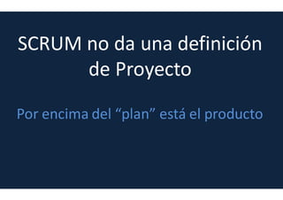 Agile Manifesto
Respuesta al cambio por encima
de ceñirse a una planificación
Adaptación
La adaptación es la clave de la respuesta
ante nuevas necesidades y cambios
 