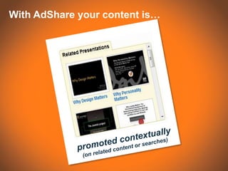 With AdShare your content is…
 
