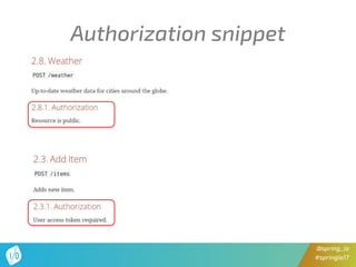 @spring_io
#springio17
Authorization snippet
 