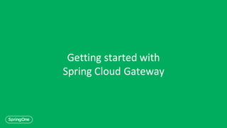 Introducing Spring Cloud Gateway and API Hub for VMware Tanzu | PDF