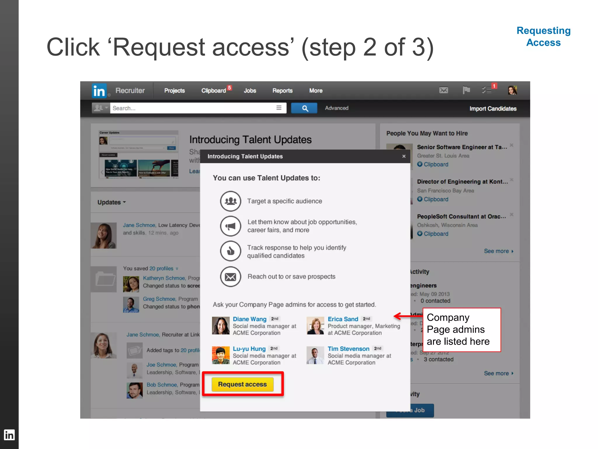 Company
Page admins
are listed here
Click ‘Request access’ (step 2 of 3)
Requesting
Access
 