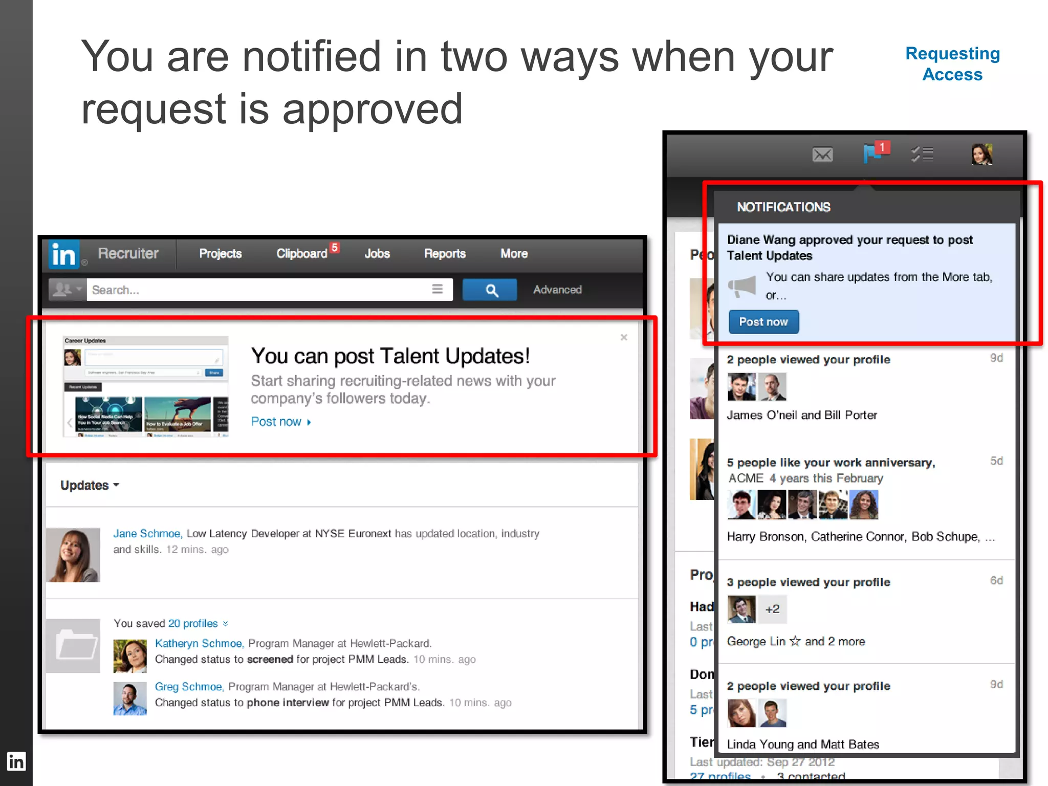 You are notified in two ways when your
request is approved
19
Requesting
Access
 