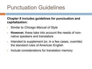 Less work for translatorsPrioritized GuidelinesGuidelines include a priority for the purpose of the document: