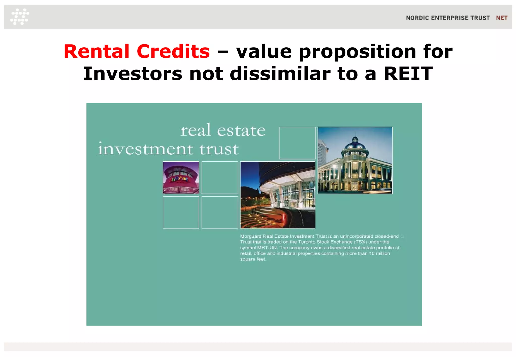 Rental Credits – value proposition for
Investors not dissimilar to a REIT
16/06/10 46
 