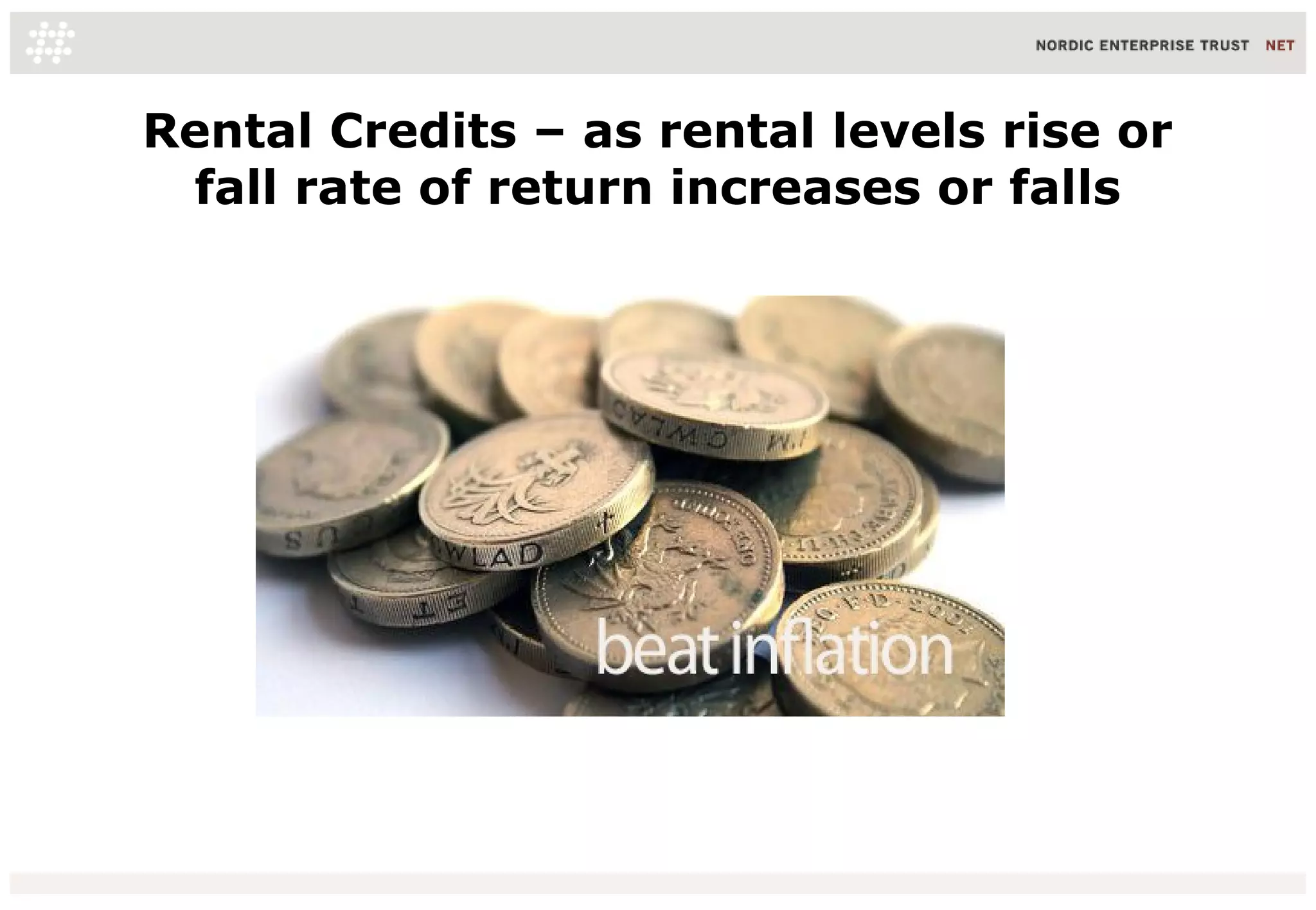 Rental Credits – as rental levels rise or
fall rate of return increases or falls
16/06/10 48
 
