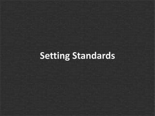 Setting Standards

 