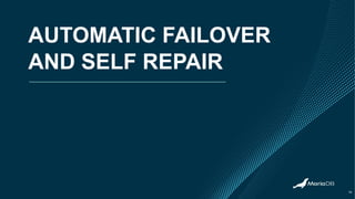 AUTOMATIC FAILOVER
AND SELF REPAIR
19
 