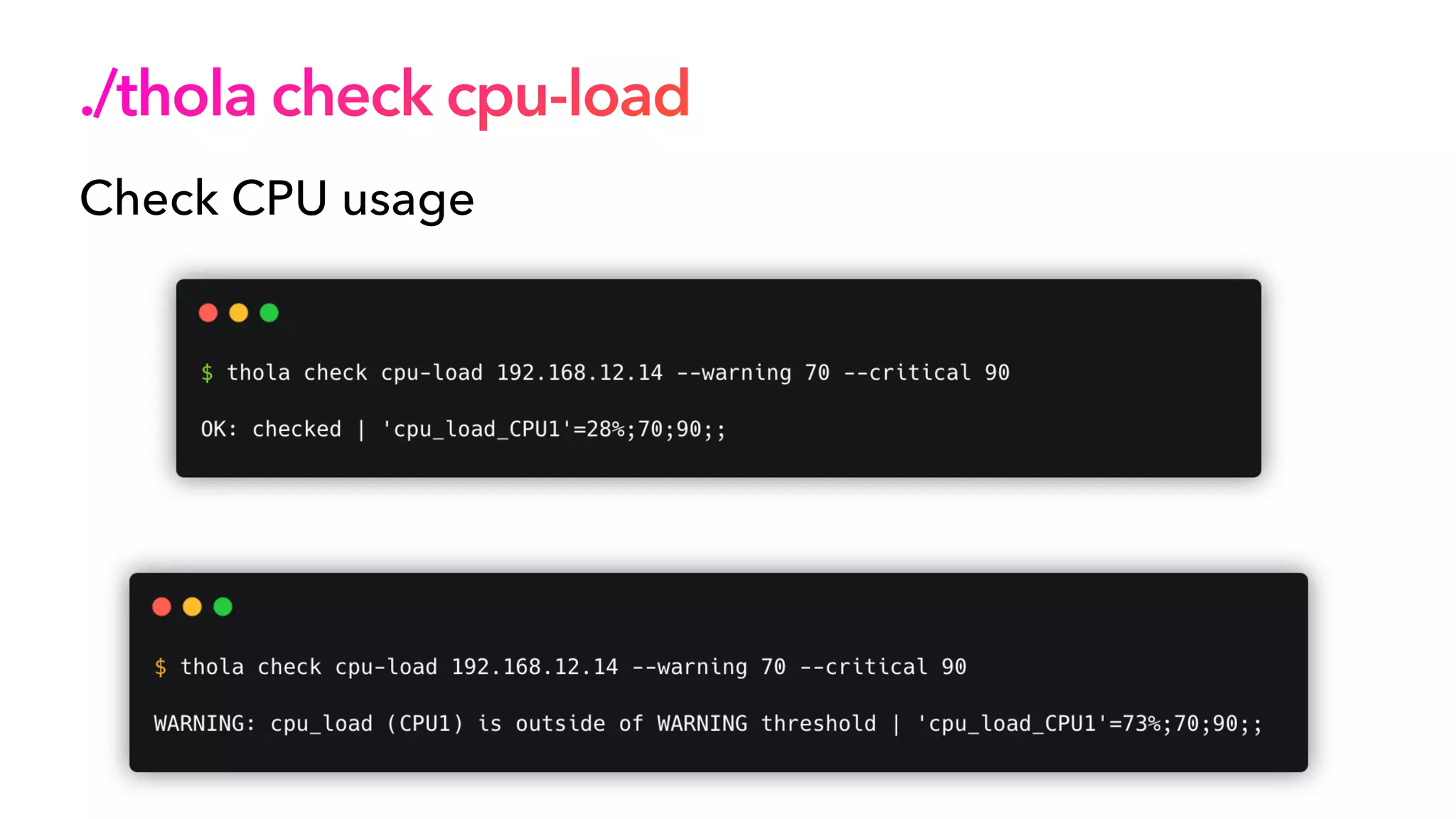 ./thola check cpu-load
Check CPU usage
 