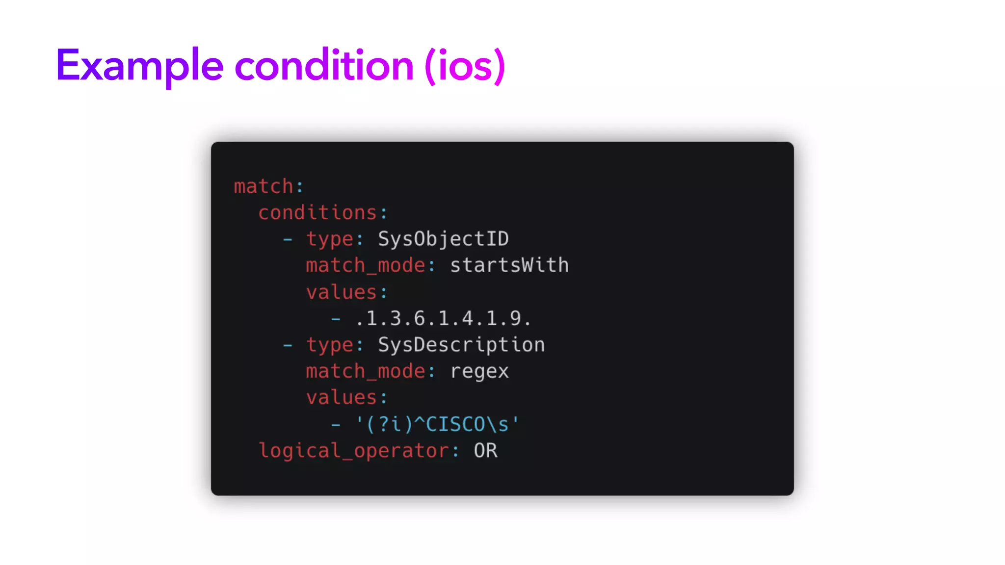 Example condition (ios)
 