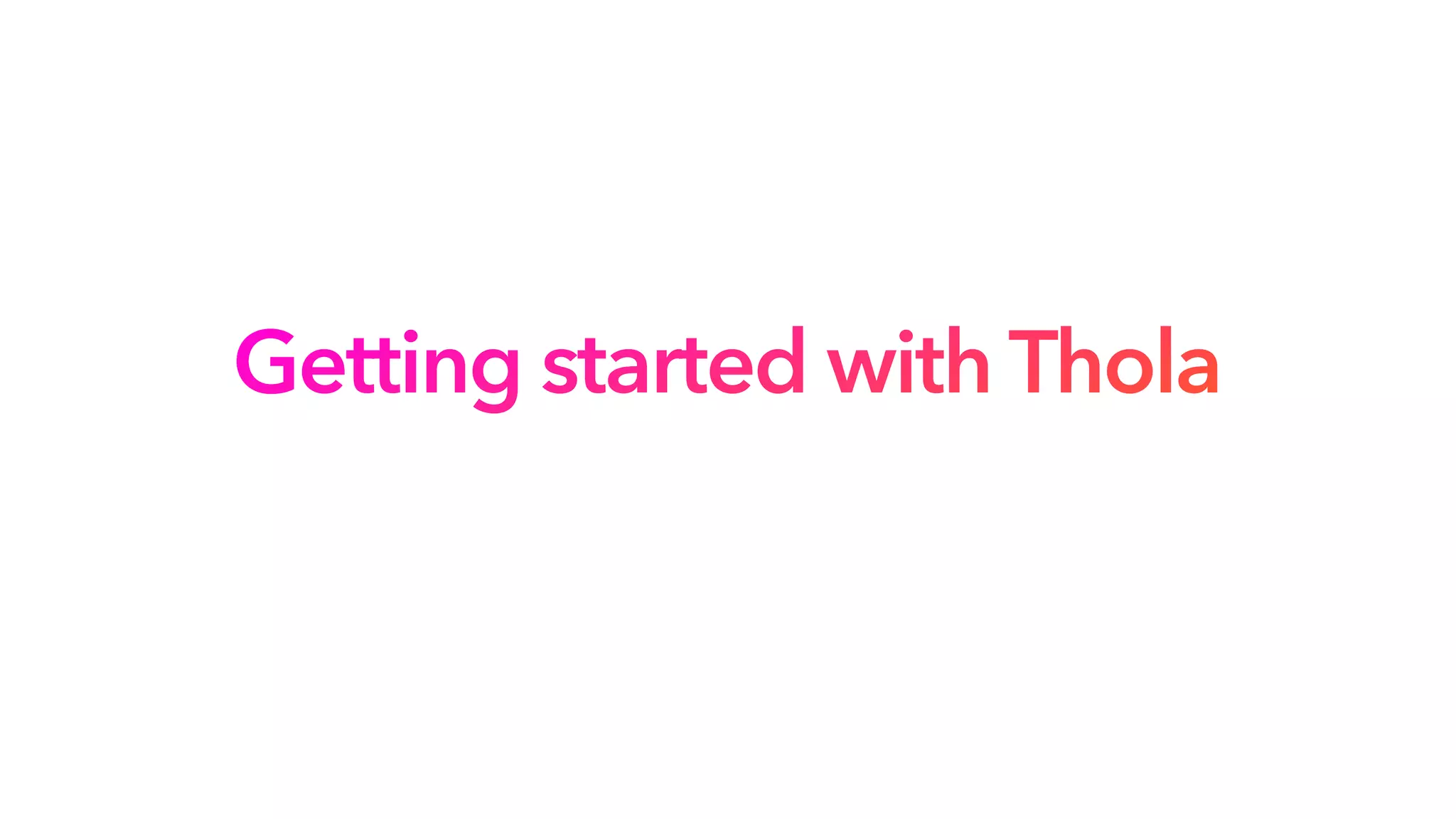 Getting started with Thola
 