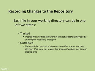 S03E01
Recording Changes to the Repository
 