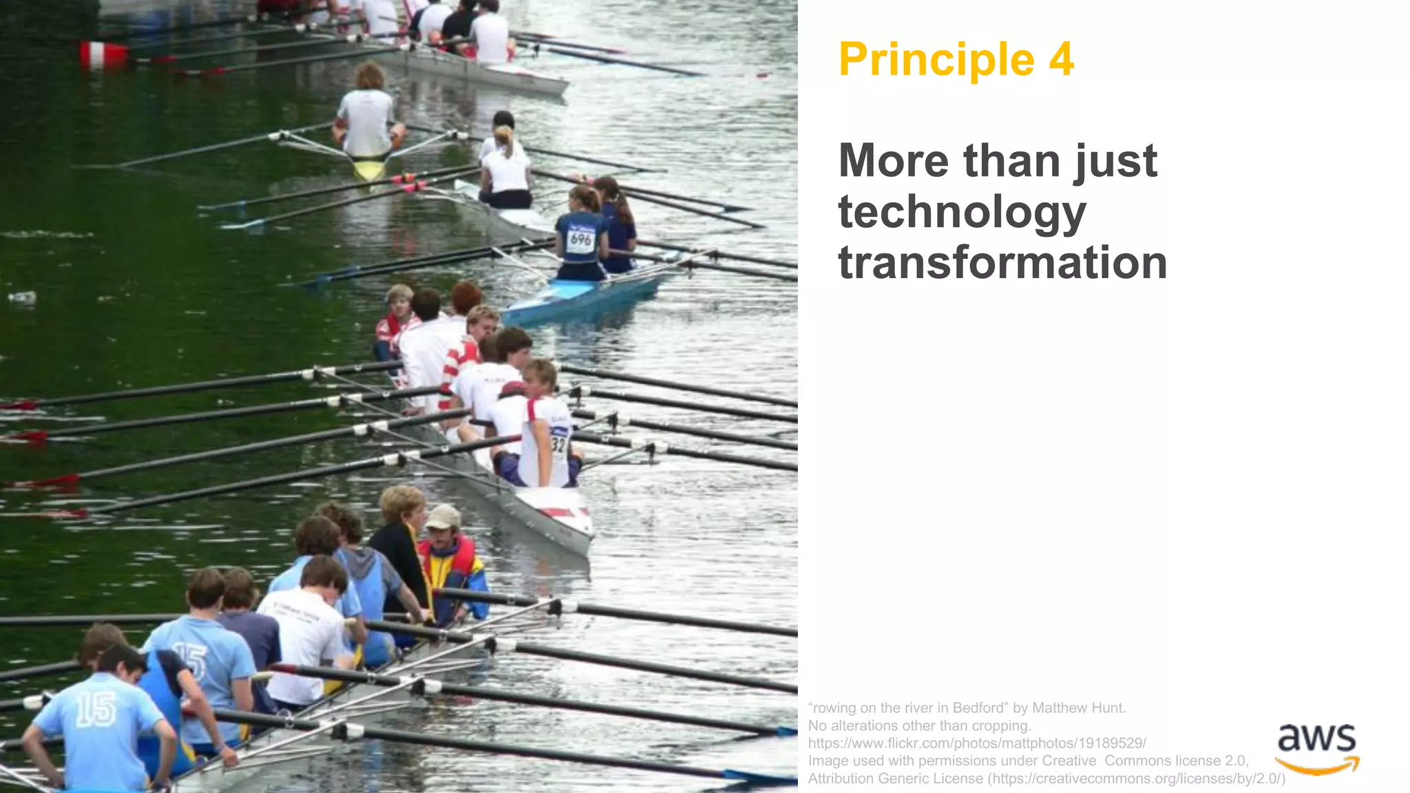 Principle 4 More than just technology transformation “rowing on the river in Bedford” by Matthew Hunt. No alterations other than cropping. https://www.flickr.com/photos/mattphotos/19189529/ Image used with permissions under Creative Commons license 2.0, Attribution Generic License (https://creativecommons.org/licenses/by/2.0/) 