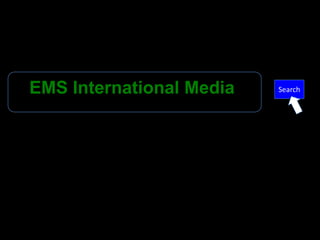 EMS International Media   Search
 