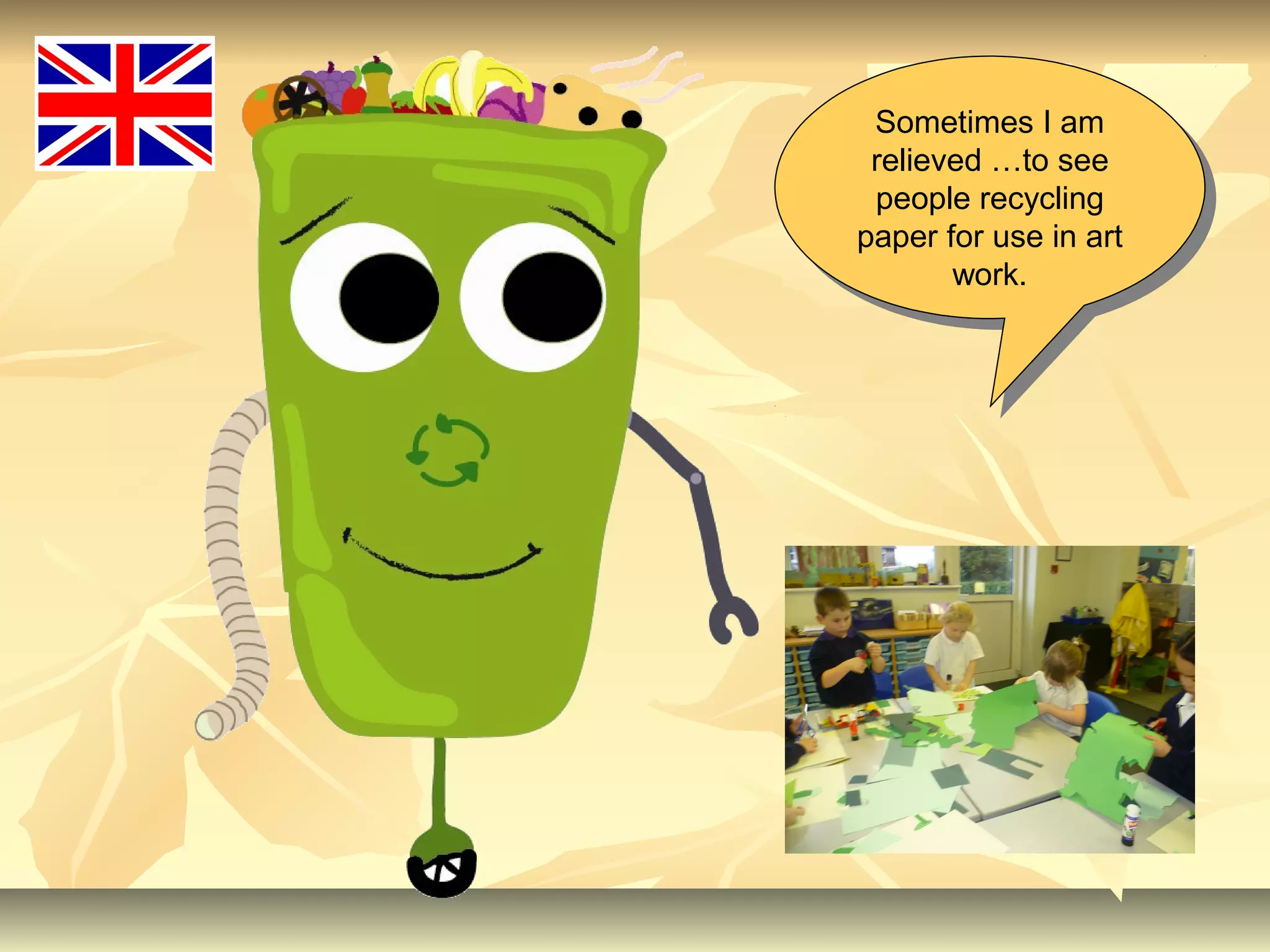 Sometimes I am
relieved …to see
people recycling
paper for use in art
work.
Sometimes I am
relieved …to see
people recycling
paper for use in art
work.
 