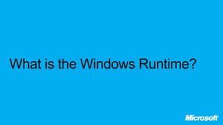 Introducing Windows Runtime in Windows 8 | PPTX