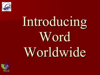 Introducing Word Worldwide 